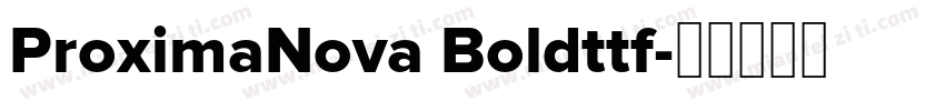 ProximaNova Boldttf字体转换